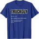 Funny Pickup Truck Guy Gift - Truck Guy Definition T-Shirt - T-Shirt | Royal