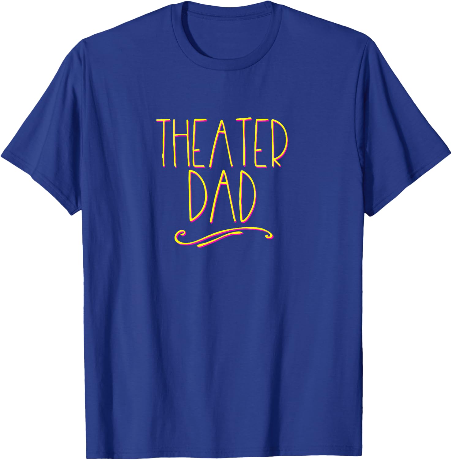 Theater Dad Broadway Musical Fan Christmas Gift Drama T-Shirt - T-Shirt | Royal