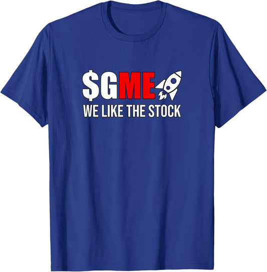 Gamestonk to the Moon, we like the stock - GME stock T-Shirt - T-Shirt | Royal