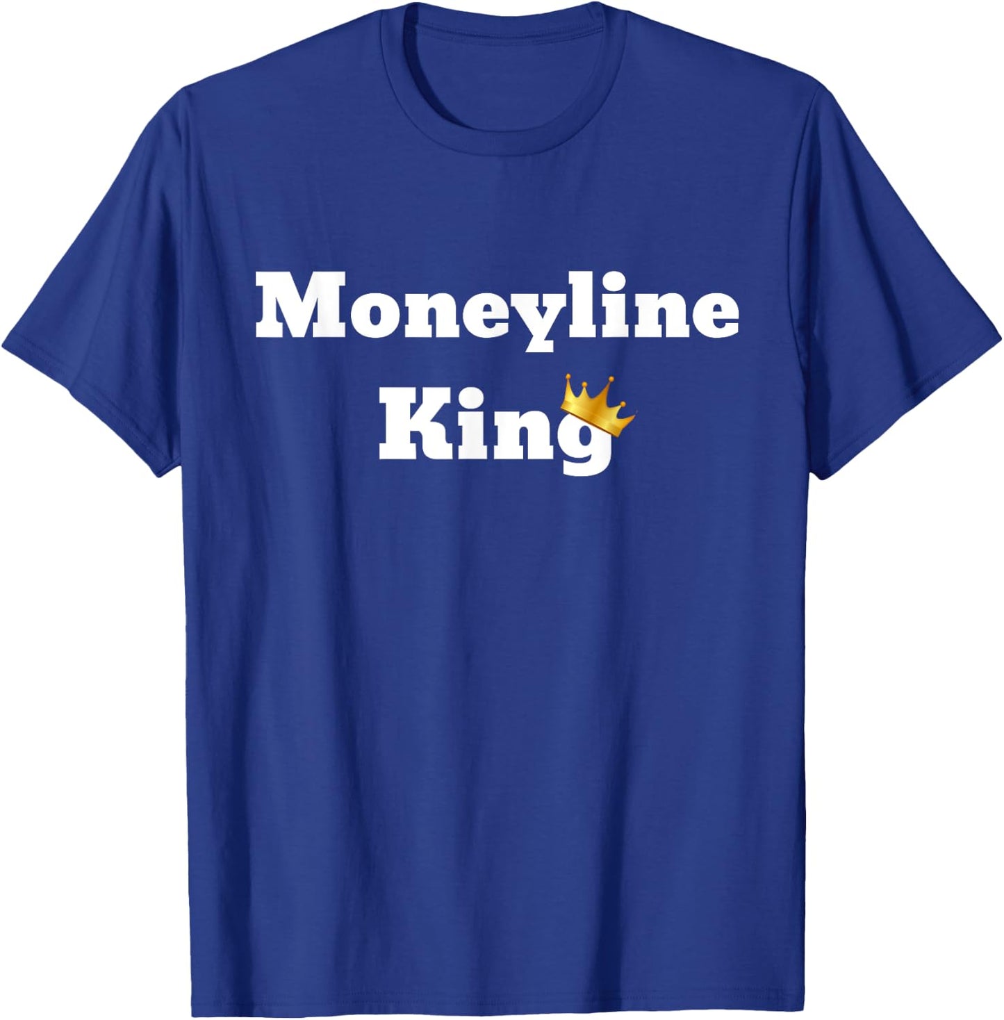 Moneyline King T-Shirt - T-Shirt | Royal