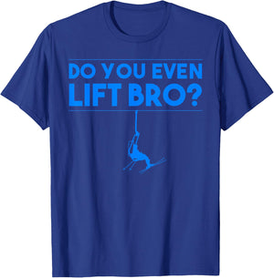 Funny Do You Even Lift Bro Gift | Cute Skiing Lover Men Boys T-Shirt - T-Shirt | Royal