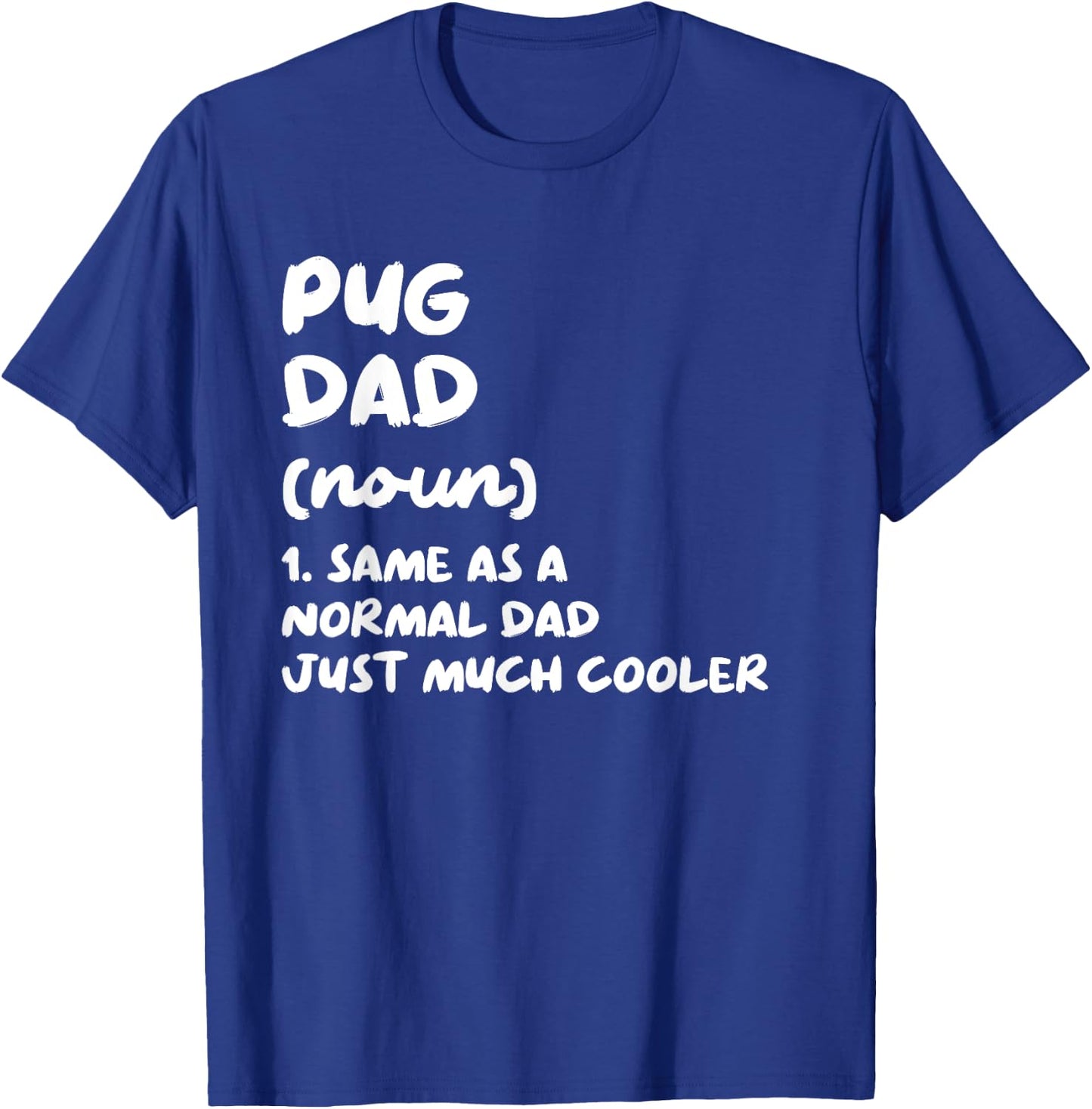 Pug Dad Definition Dog Owner Women Girls Kids T-Shirt - T-Shirt | Royal