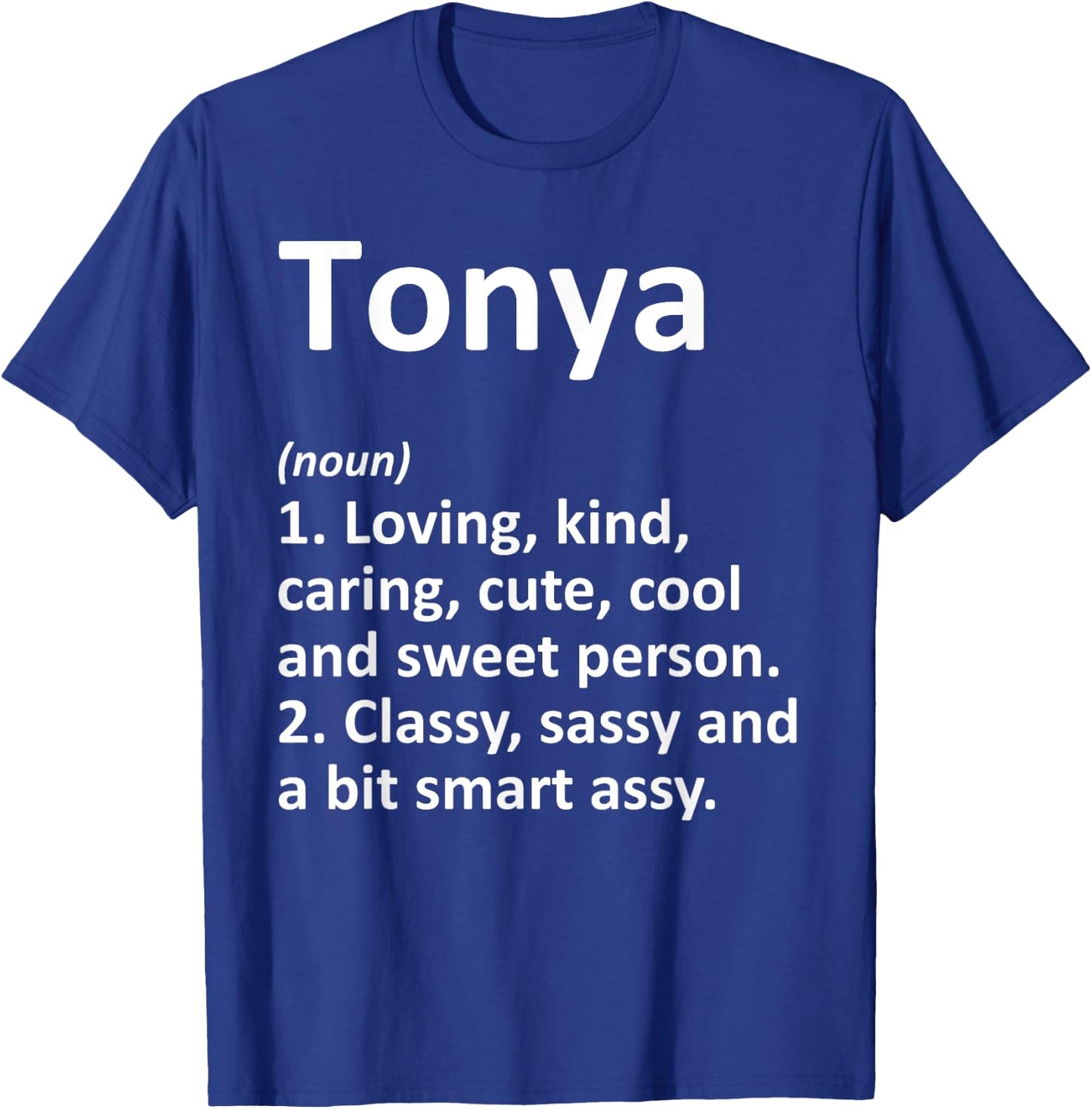TONYA Definition Personalized Name Funny Birthday Gift T-Shirt - T-Shirt | Royal