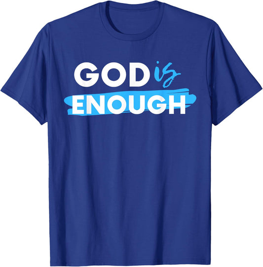 God Is Enough, Christian, Gospel T-Shirt - T-Shirt | Royal