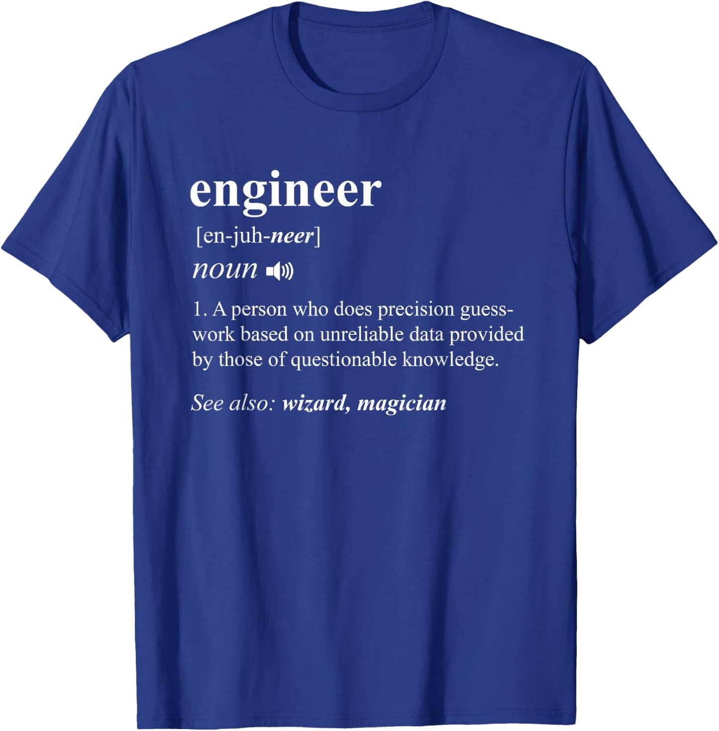 Engineer Definition Funny Engineering Mechanical Civil Gift T-Shirt - T-Shirt | Royal