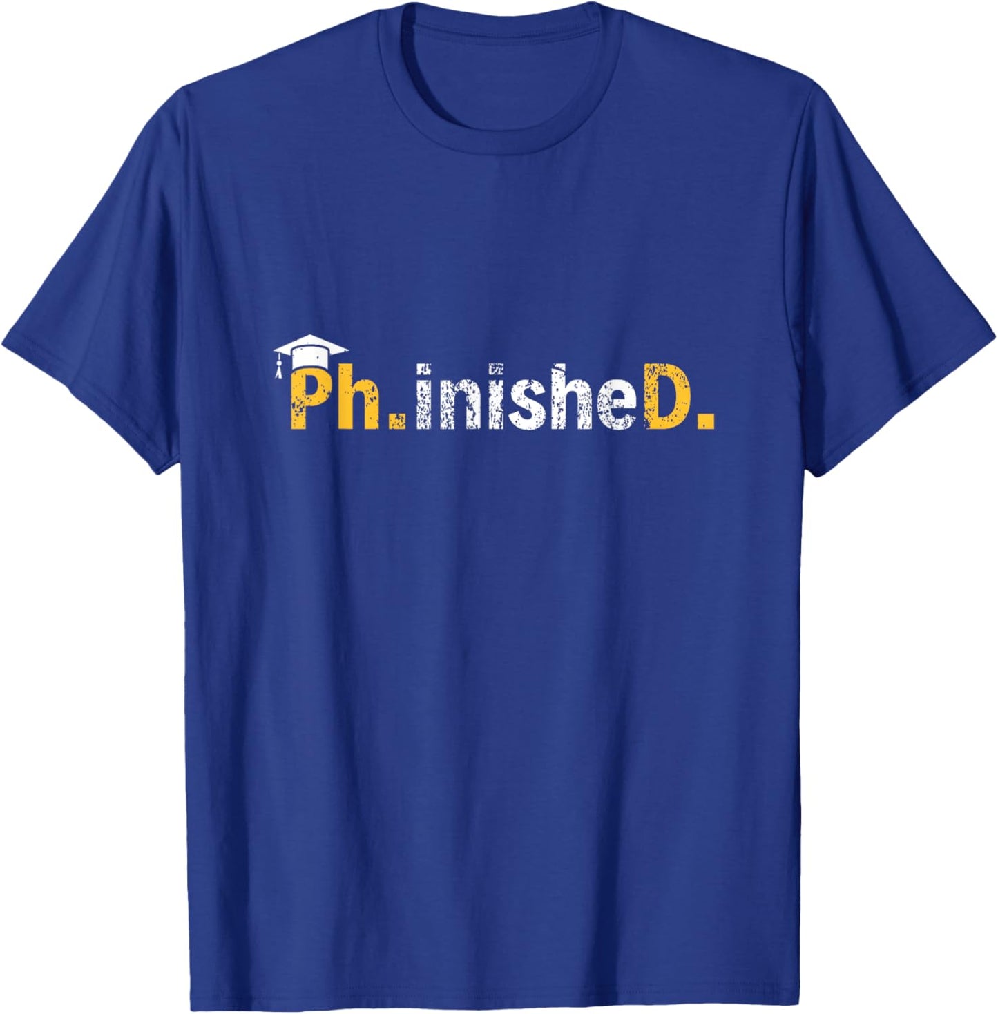 Phinished PhD Graduation Doctoral Degree Men Women T-Shirt - T-Shirt | Royal