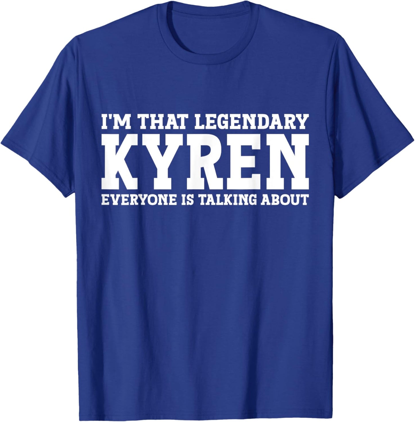 Kyren Personal Name First Name Funny Kyren T-Shirt - T-Shirt | Royal