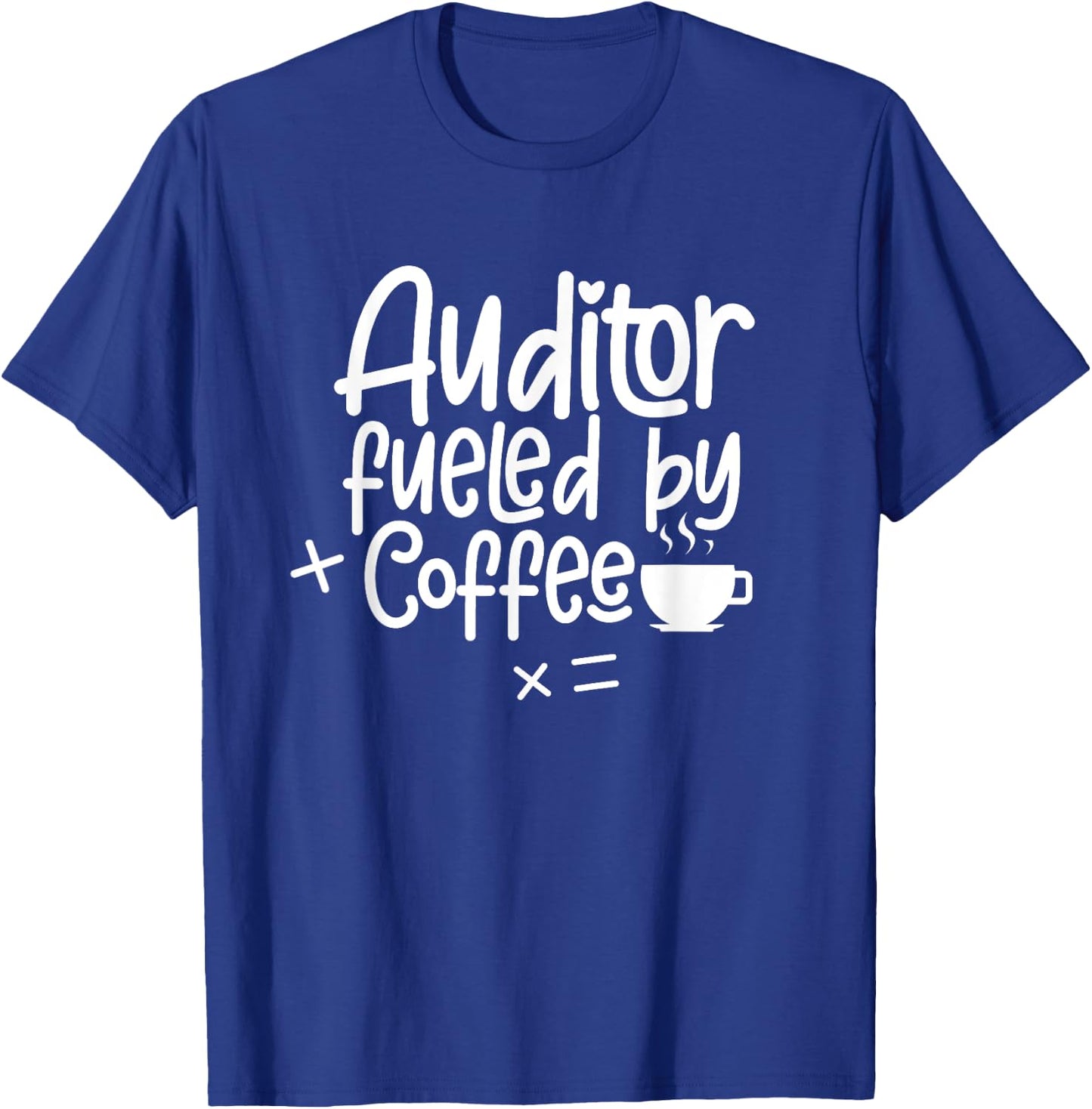 Auditor Fueled By Coffee Accountant Accounting Audit T-Shirt - T-Shirt | Royal