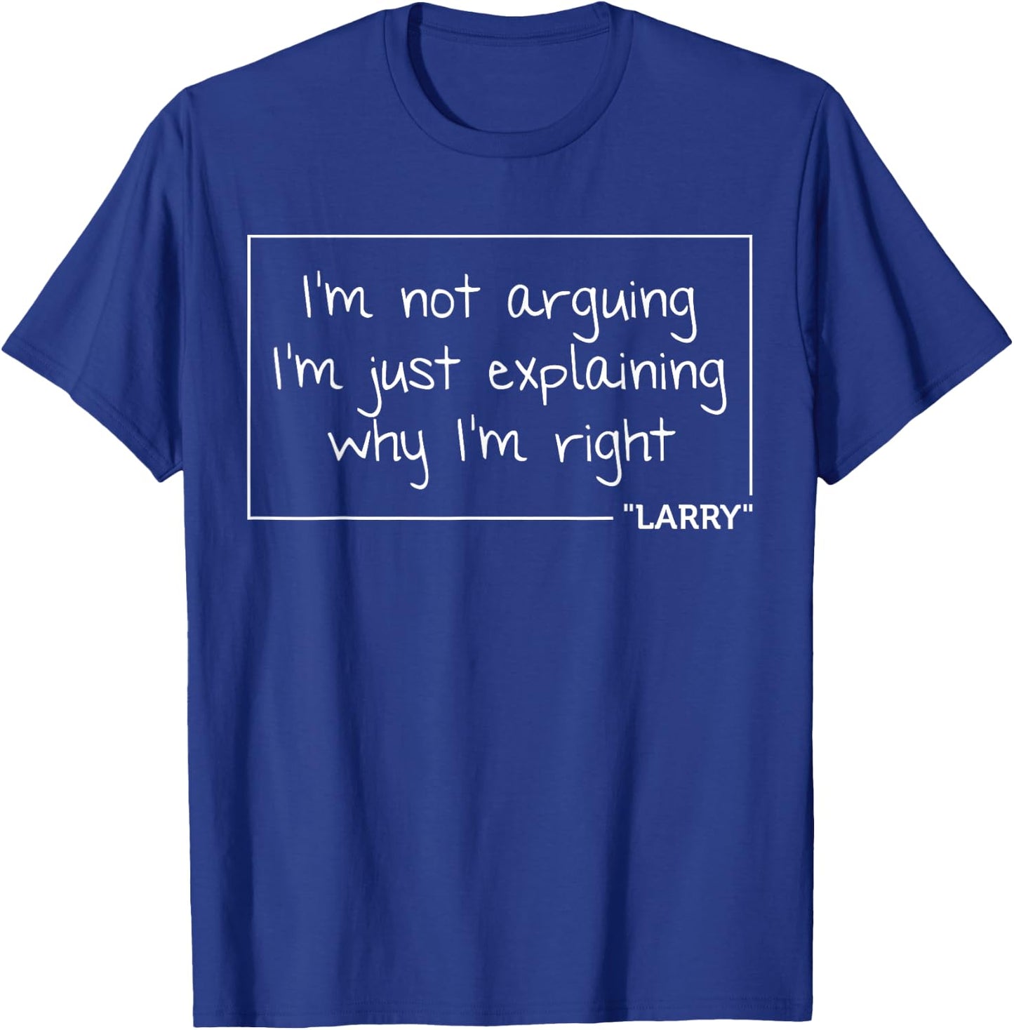 LARRY Quote Funny Birthday Personalized Name Gift T-Shirt - T-Shirt | Royal