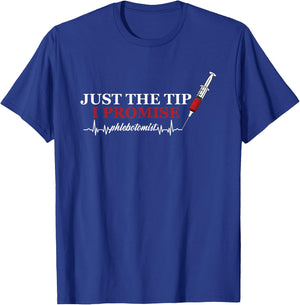 Just Tip Promise Syringe Phlebotomist Pulse Heart Veins Gift T-Shirt - T-Shirt | Royal
