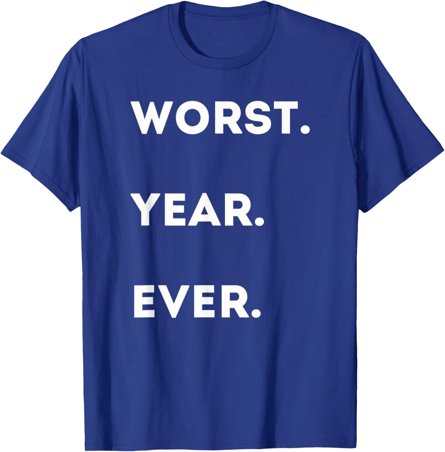 Worst Year Ever - Funny Sarcastic Social Distancing T-Shirt - T-Shirt | Royal