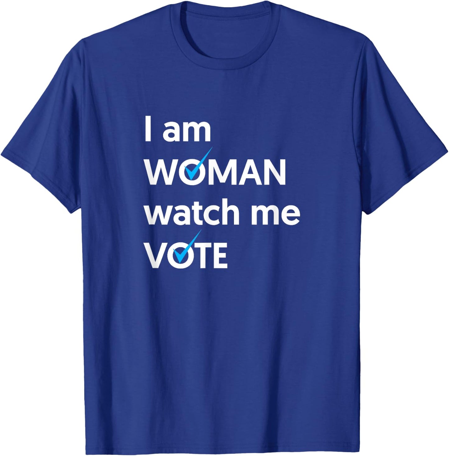 I Am Woman Watch Me Vote 2024 Blue Wave Vote T-Shirt - T-Shirt | Royal