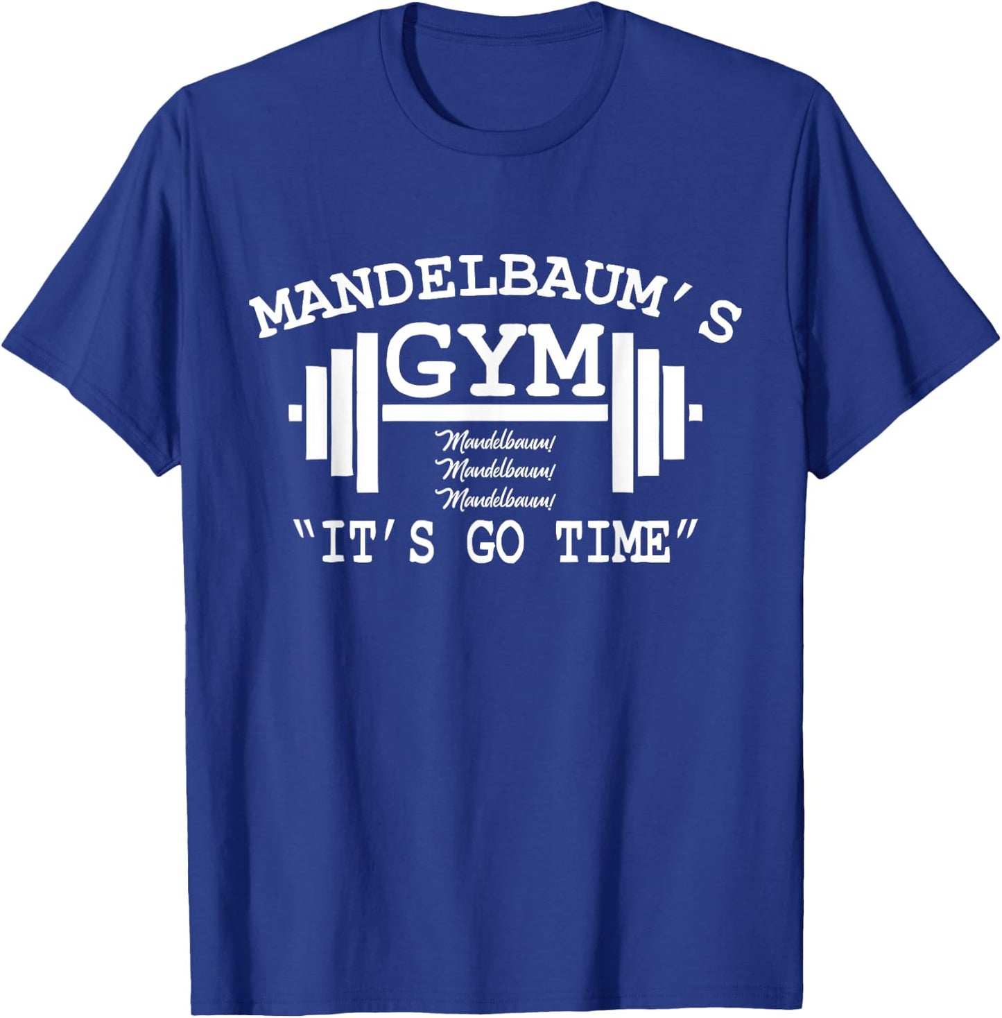 Mandelbaum Gym - It's Go Time! T-Shirt - T-Shirt | Royal
