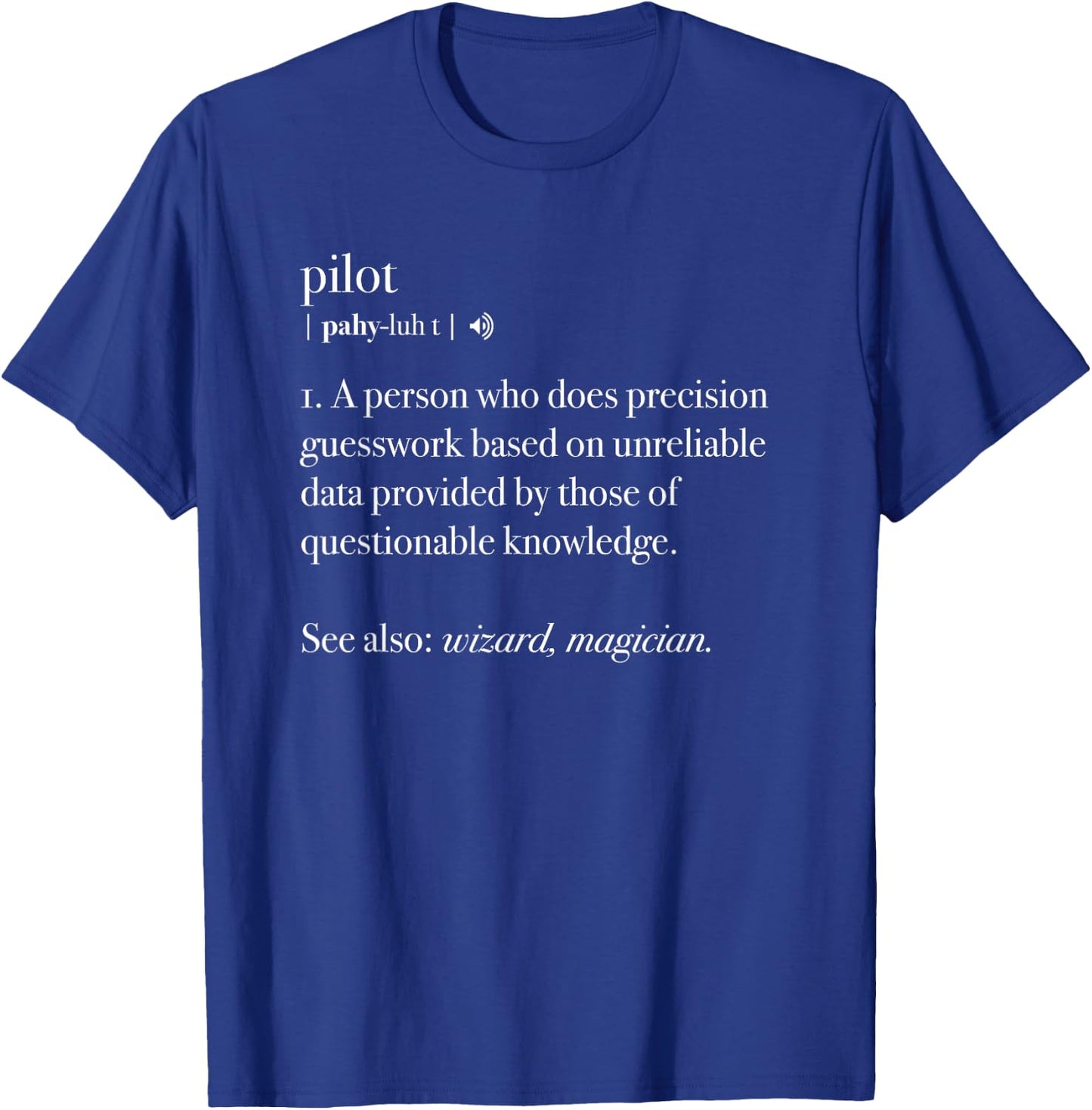 Pilot Definition Fly Airplane Funny Aircraft Aviation Gift Small T-Shirt - T-Shirt | Royal