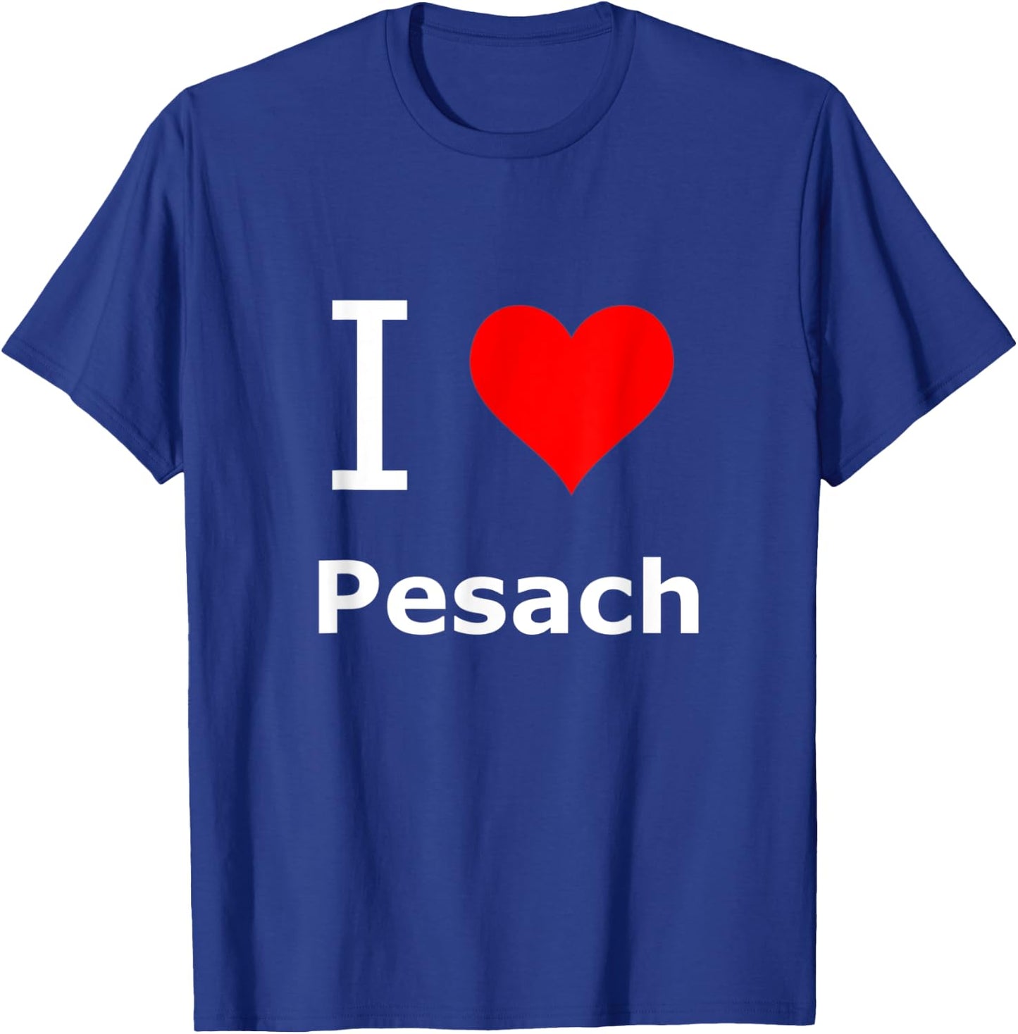 I Love Pesach / I Heart Pesach T-Shirt - T-Shirt | Royal
