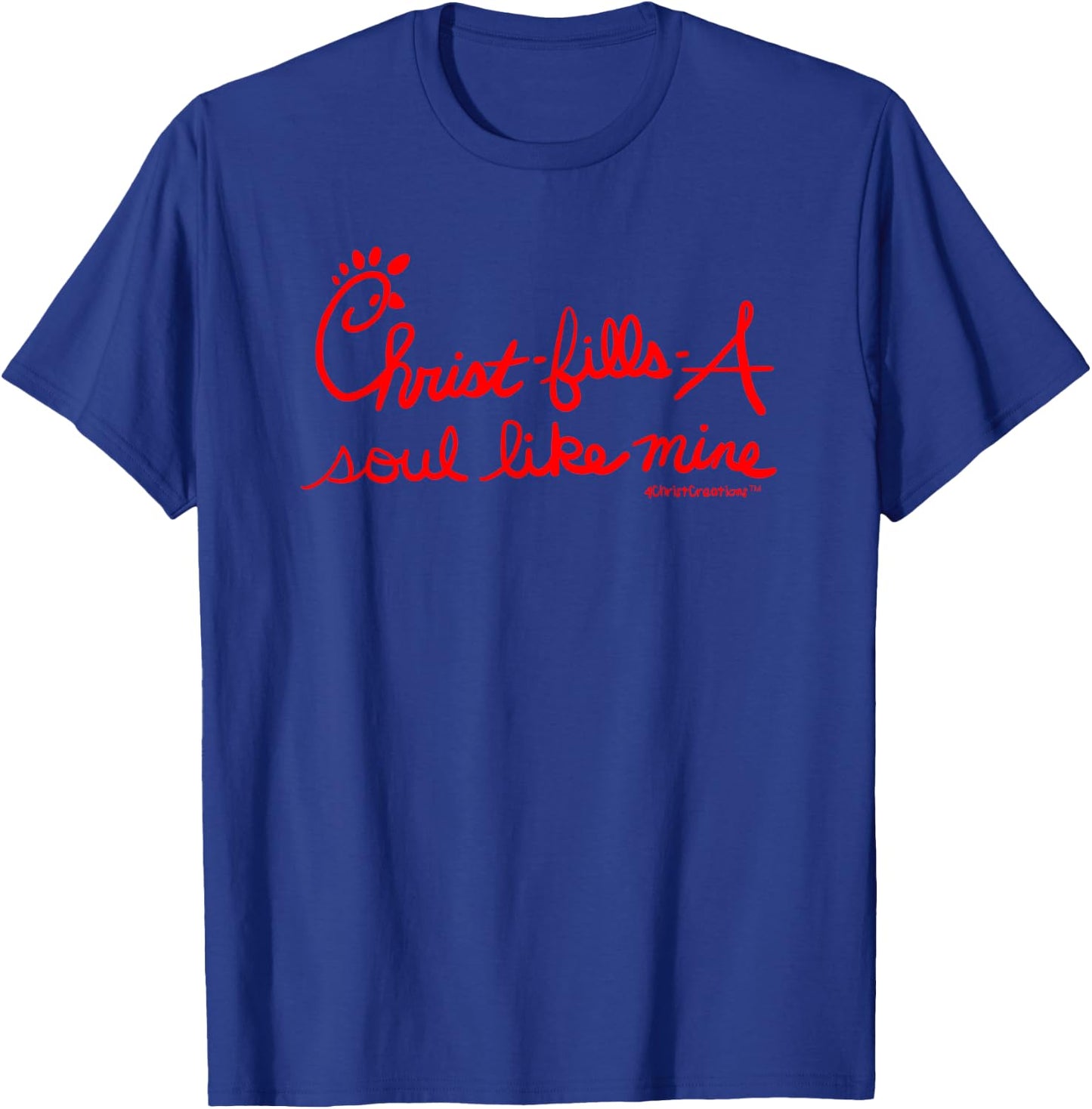 Christ-Fills-A Soul Like Mine Christian Faith & Inspiration T-Shirt - T-Shirt | Royal
