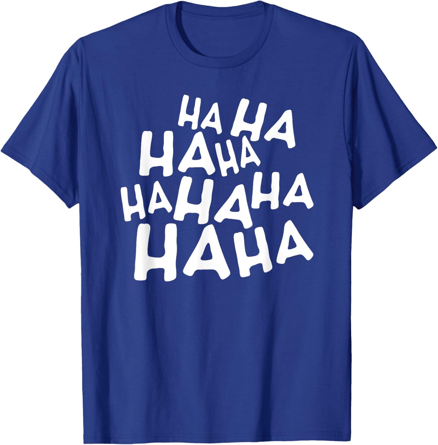 Haha Haha T-Shirt - T-Shirt | Royal