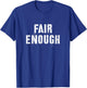 Fair Enough -Adults Classic Fit Black Cotton 60% Polyester 40% Short Sleeve T-Shirt - T-Shirt | Royal