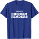 Powered by Chicken Tenders Funny Nuggets Lover T-Shirt - T-Shirt | Royal