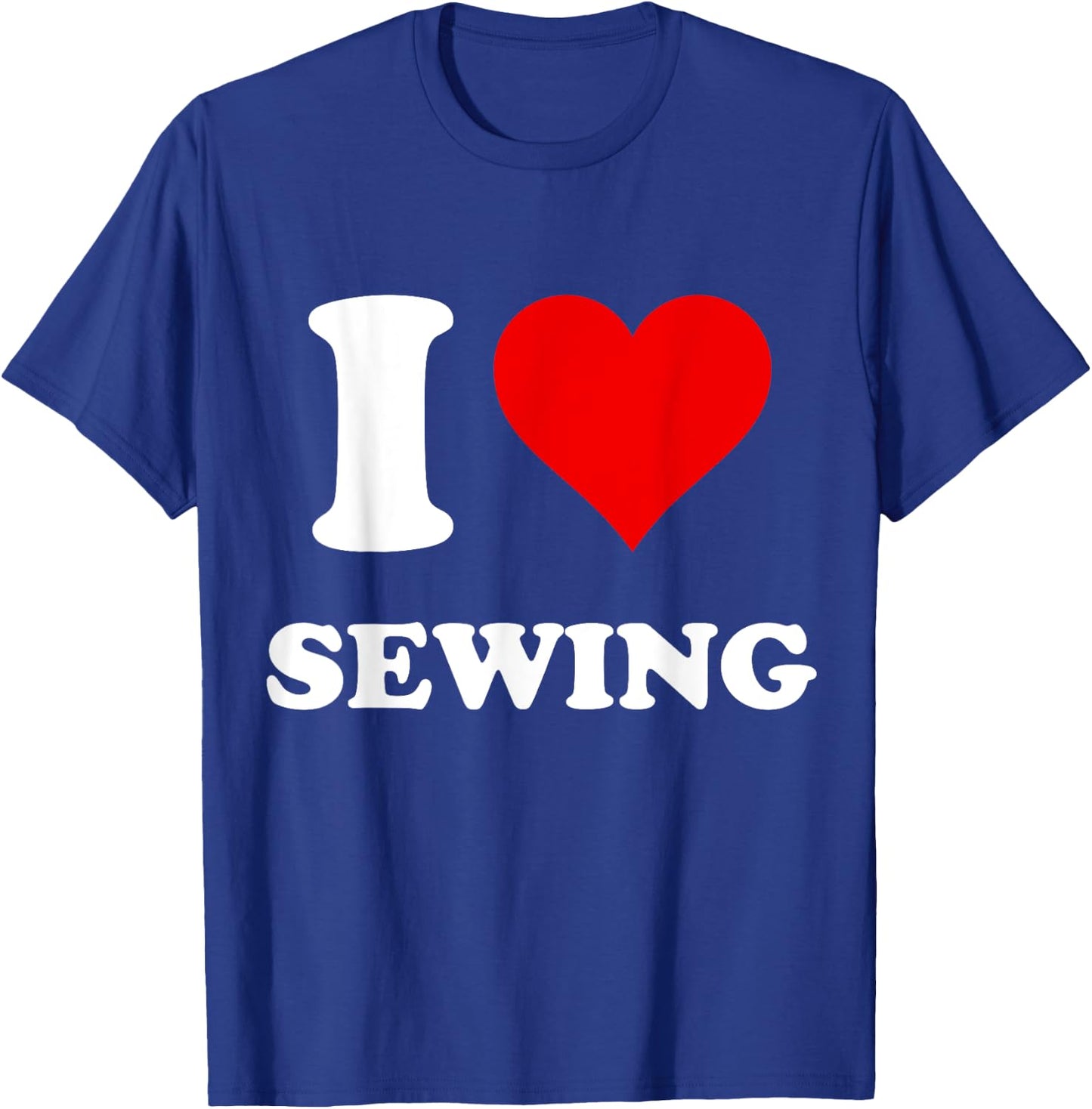 I Heart Sewing I Love Sewing T-Shirt - T-Shirt | Royal