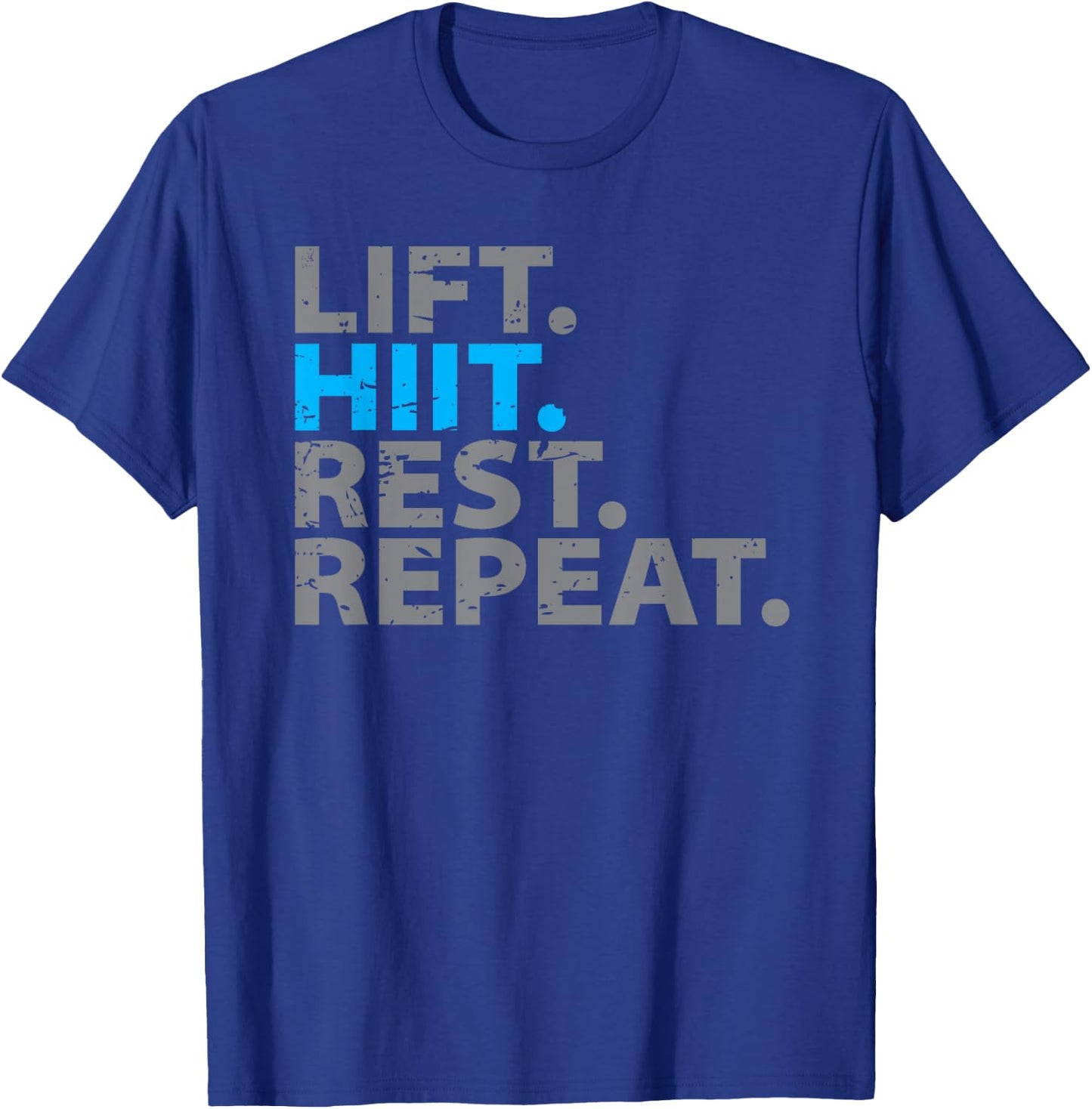 Lift Hiit Rest Repeat T-Shirt - T-Shirt | Royal