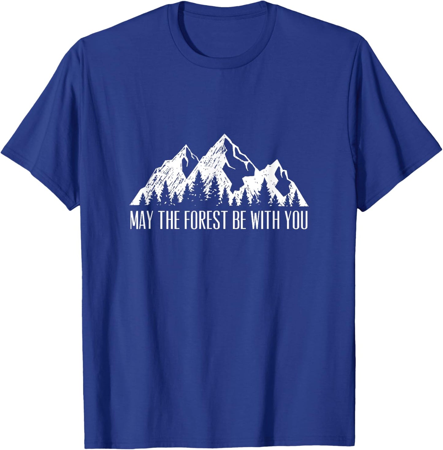 May The Forest Be With You T-Shirt - T-Shirt | Royal