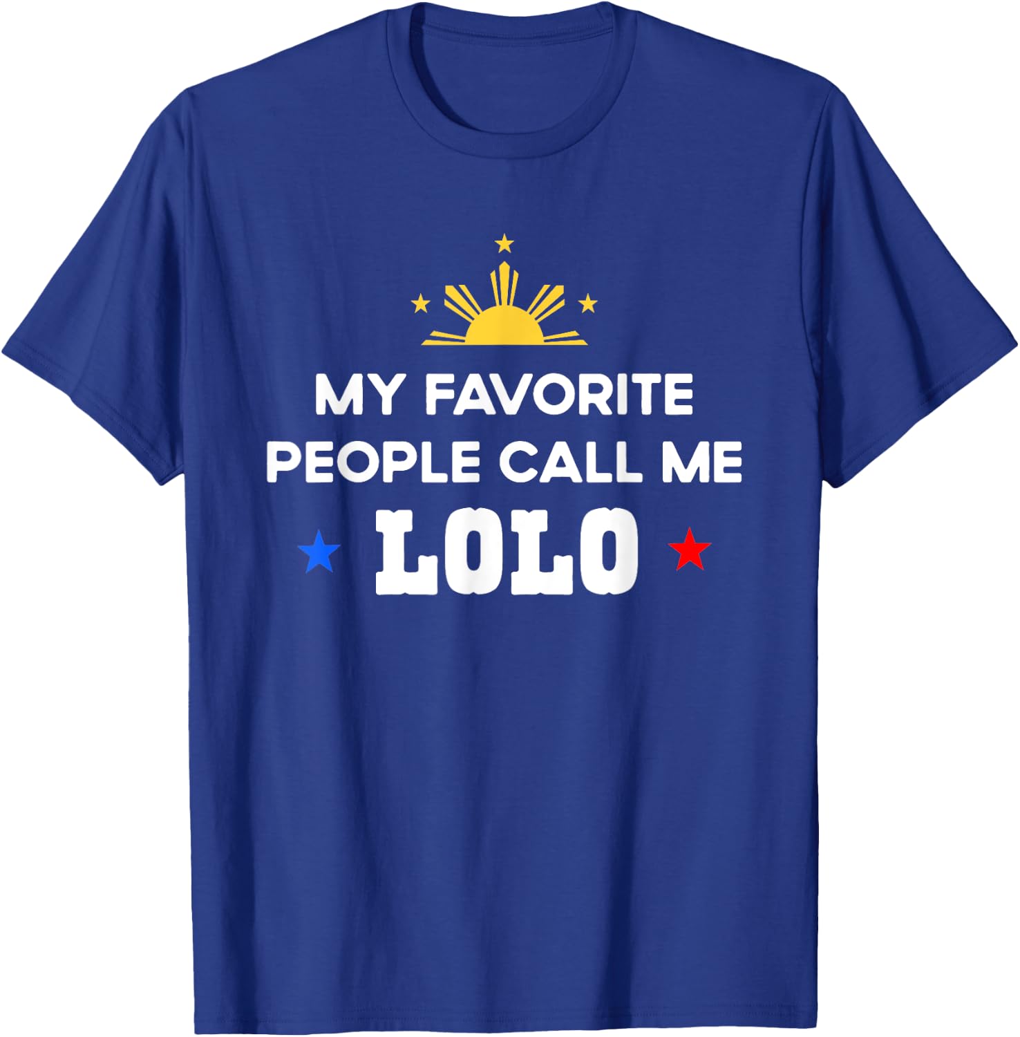 My Favorite People Call Me Lolo Filipino Grandpa T-Shirt - T-Shirt | Royal