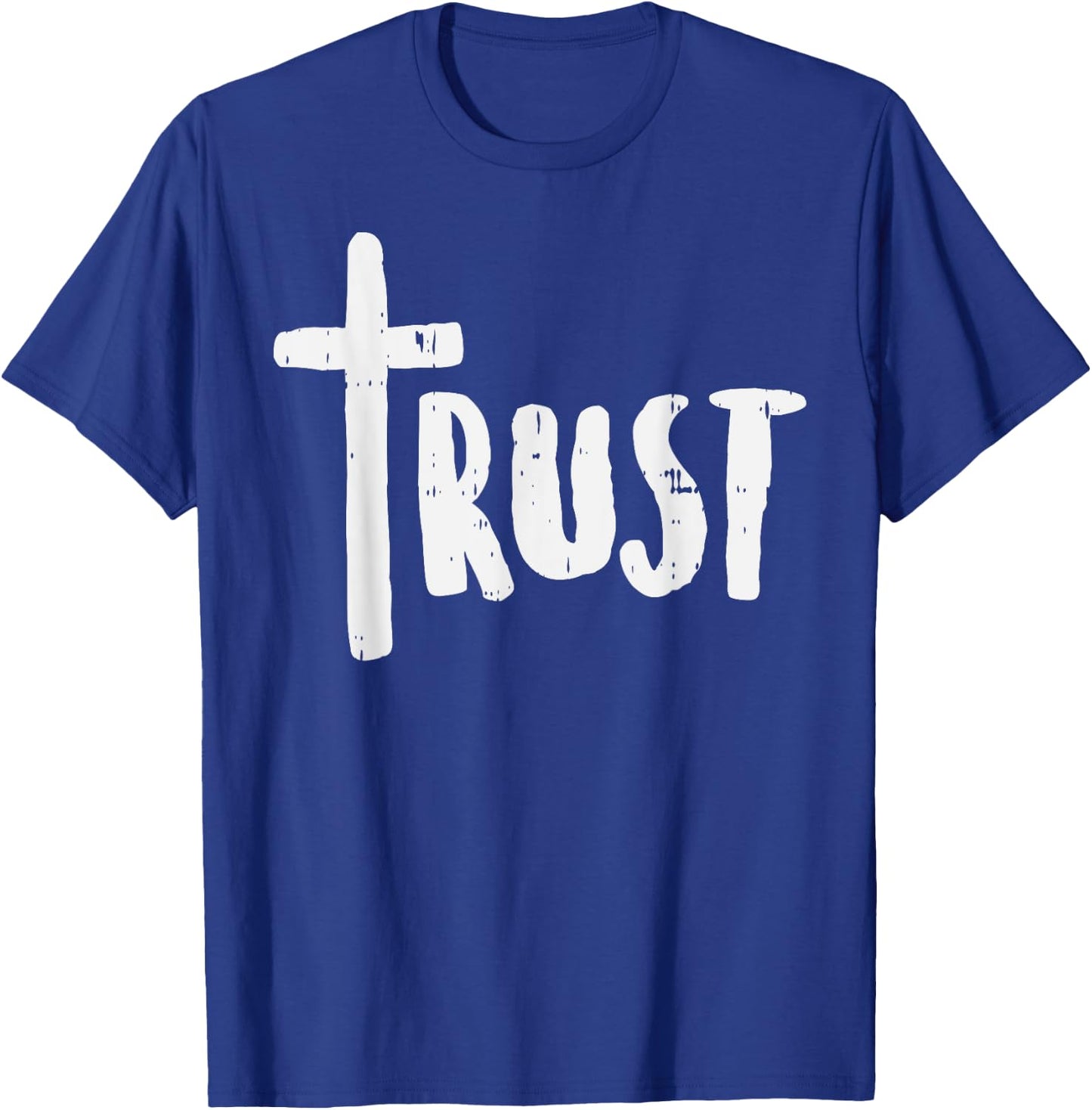 Trust Cross God Jesus Christ Faith Religious Christian Gift T-Shirt - T-Shirt | Royal
