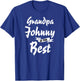 Grandpa Johnny is the Best Johnny T-Shirt - T-Shirt | Royal