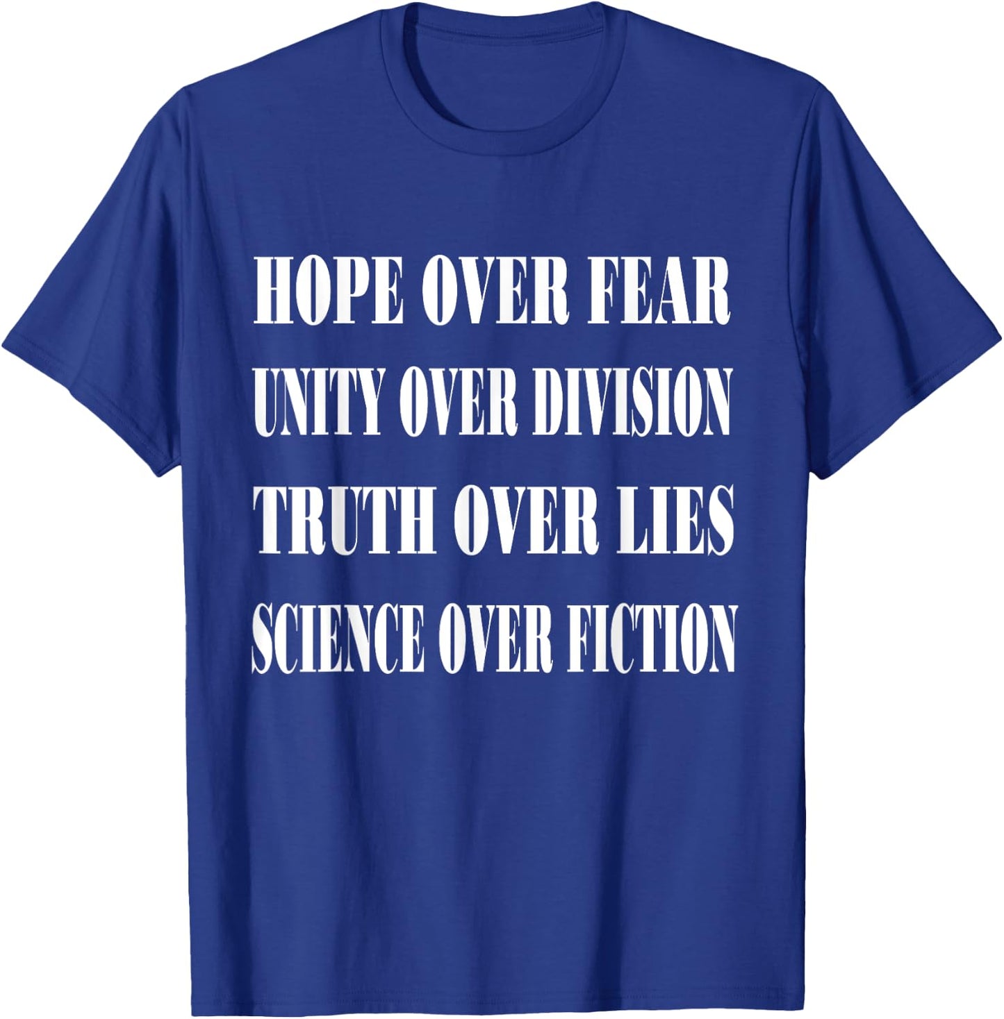 Truth Over Fear Unity Division Truth Lies Science Fiction T-Shirt - T-Shirt | Royal