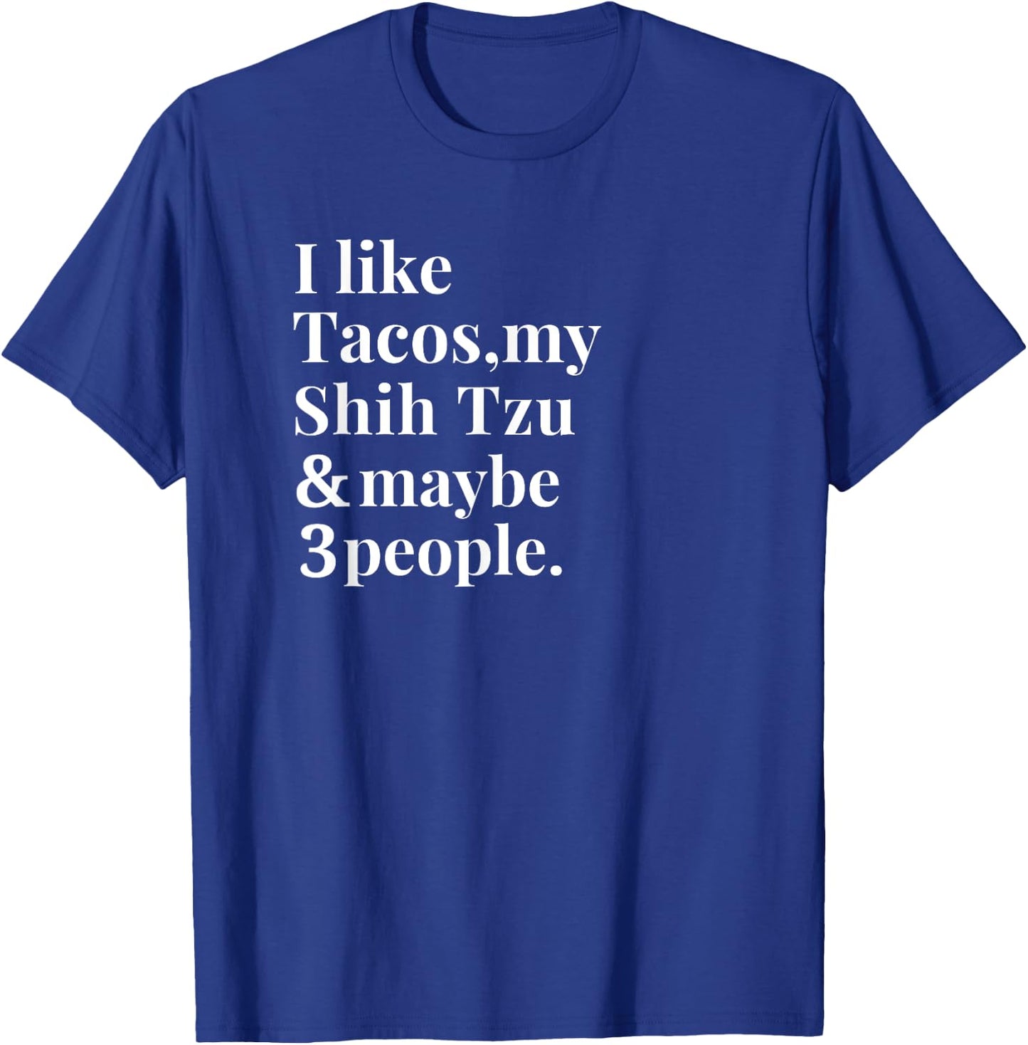 Shihtzu Dad Mom Owner Dog Tacos Lover Women Men Gift T-Shirt - T-Shirt | Royal