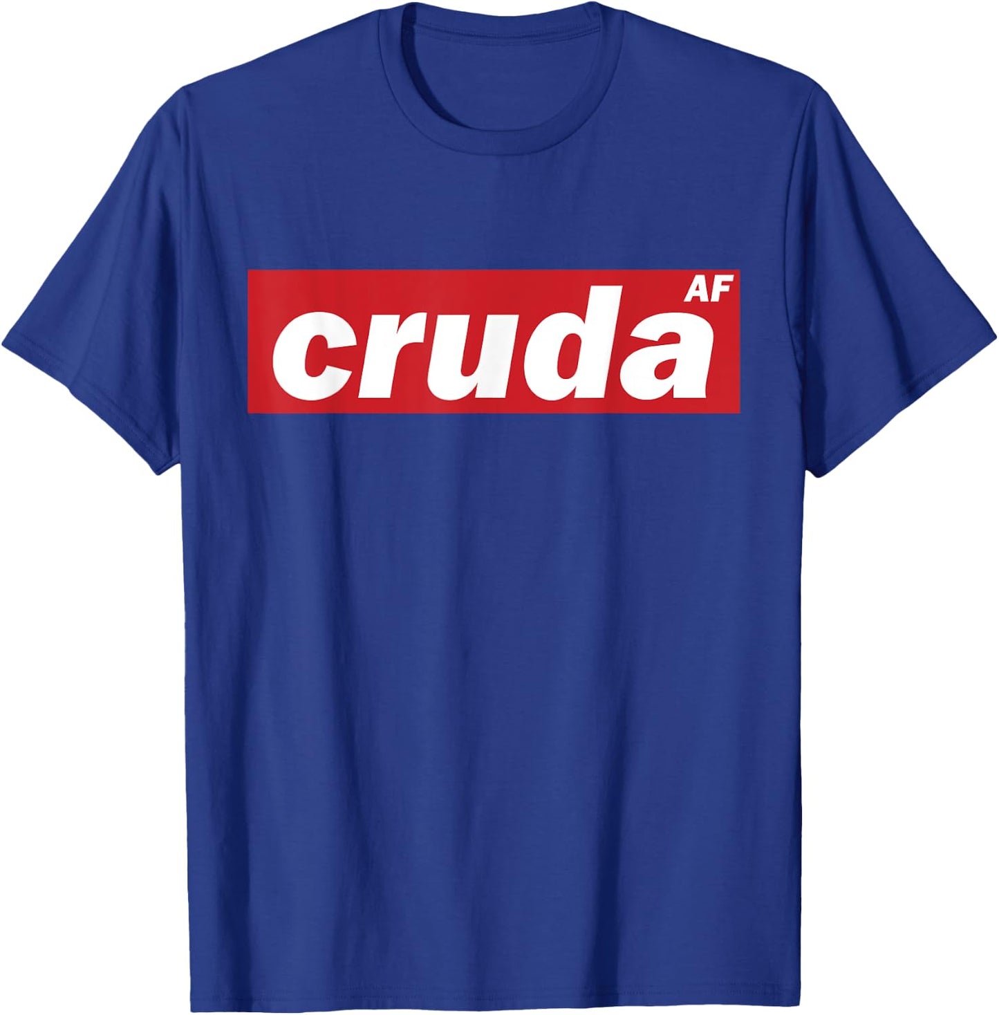 Cruda AF T-Shirt - T-Shirt | Royal