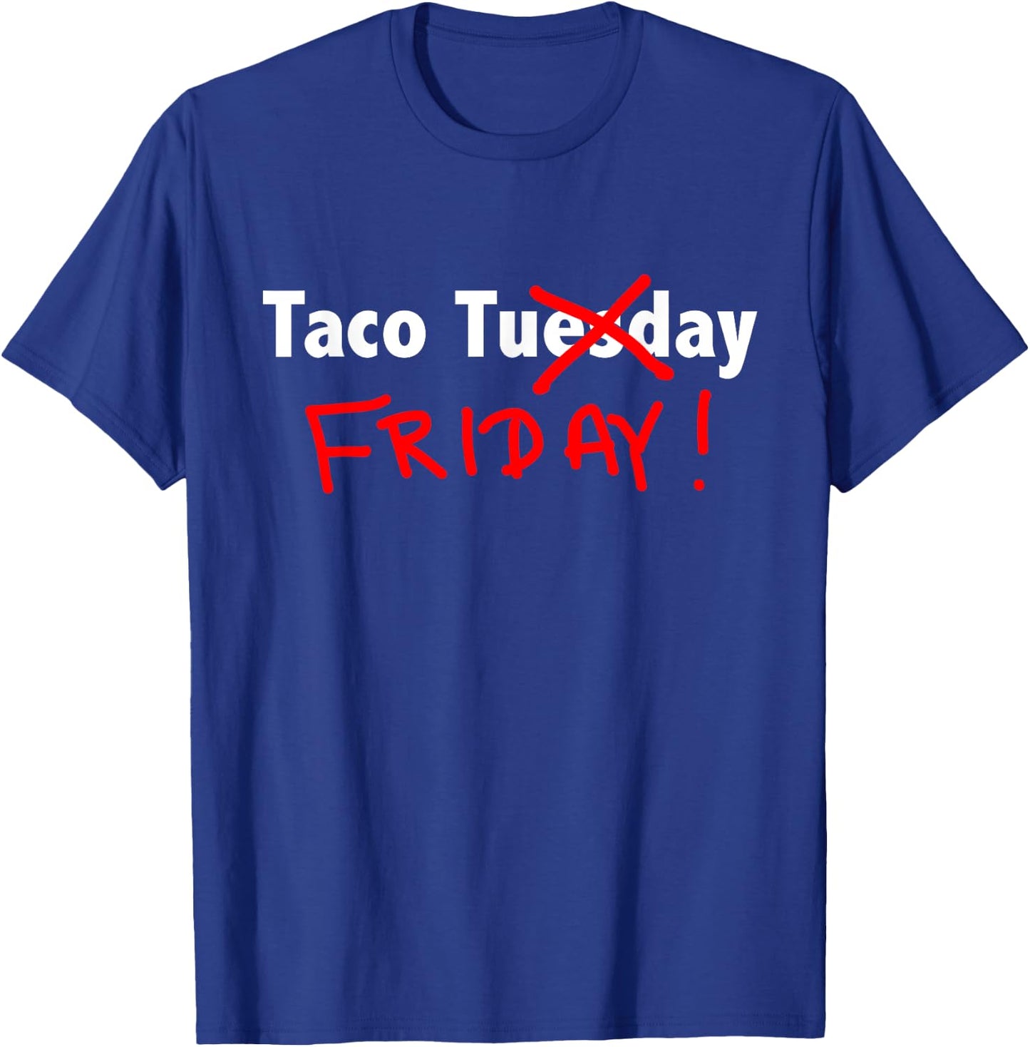 Taco Friday T-Shirt - T-Shirt | Royal