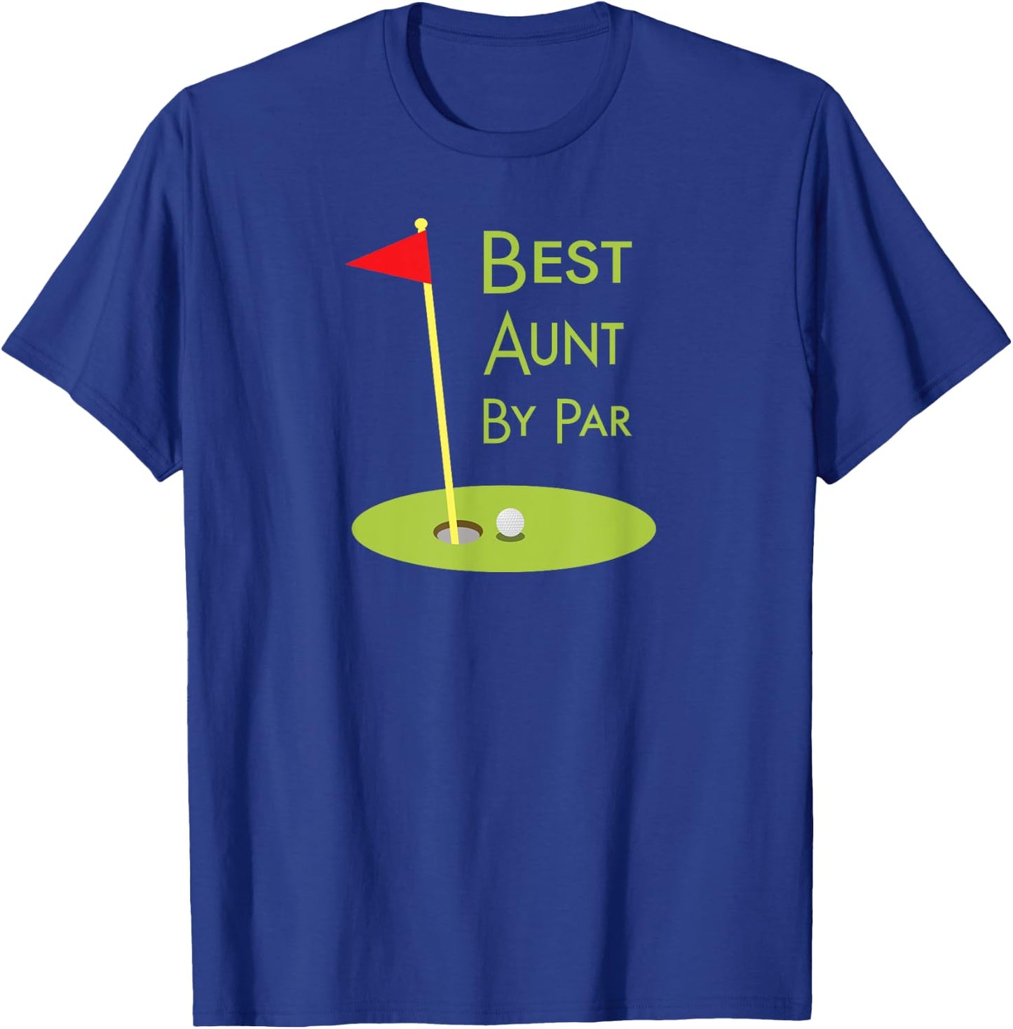 Best Aunt By Par Golf Gift Golfing Aunt Golfer Auntie T-Shirt - T-Shirt | Royal