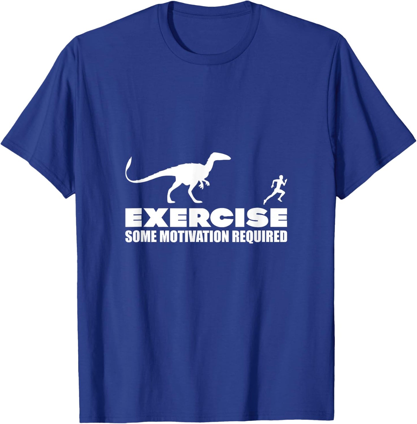 Exercise, Some Motivation Required T-Shirt - T-Shirt | Royal