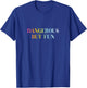 Dangerous But Fun - Funny Cool Sexy Girl Quote T-Shirt - T-Shirt | Royal
