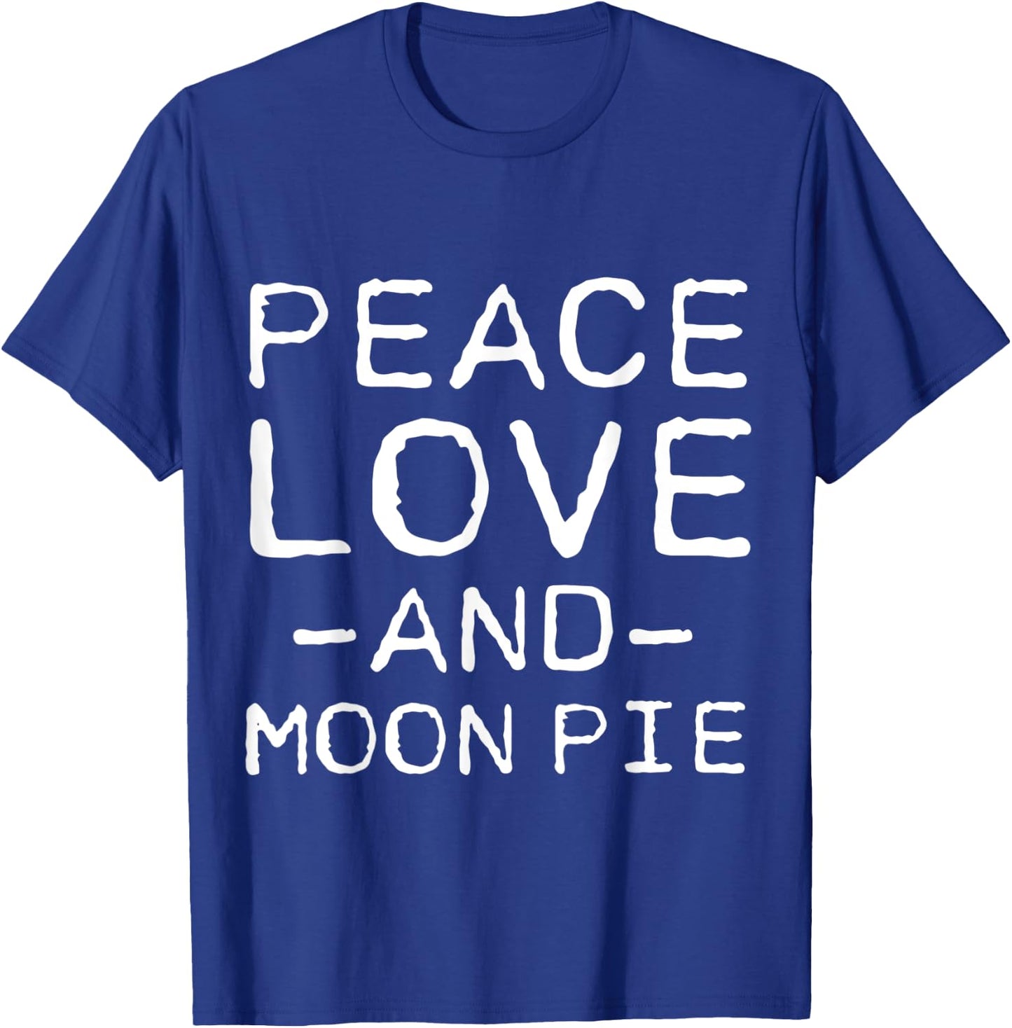Peace Love And Moon Pie Funny Simple T-Shirt - T-Shirt | Royal