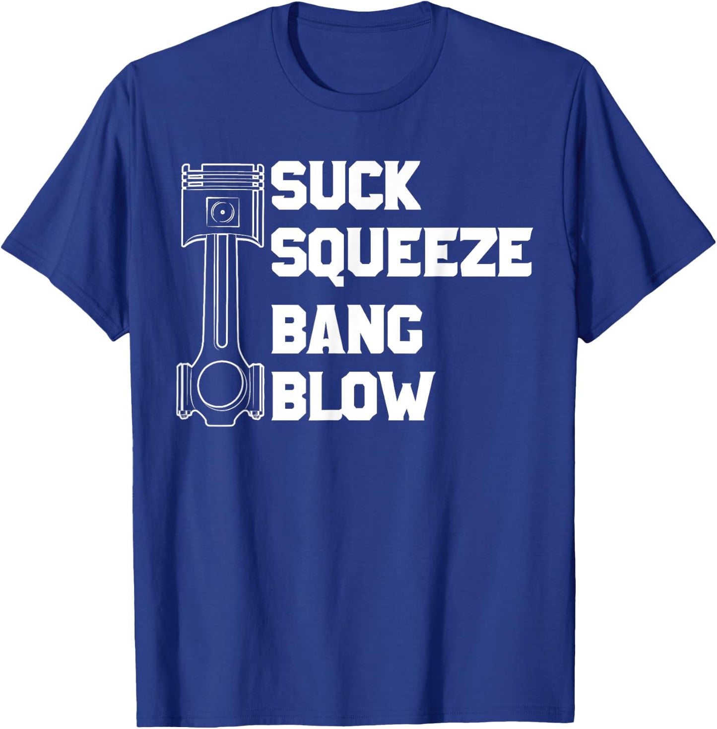 Suck Squeeze Bang Blow T-Shirt - T-Shirt | Royal