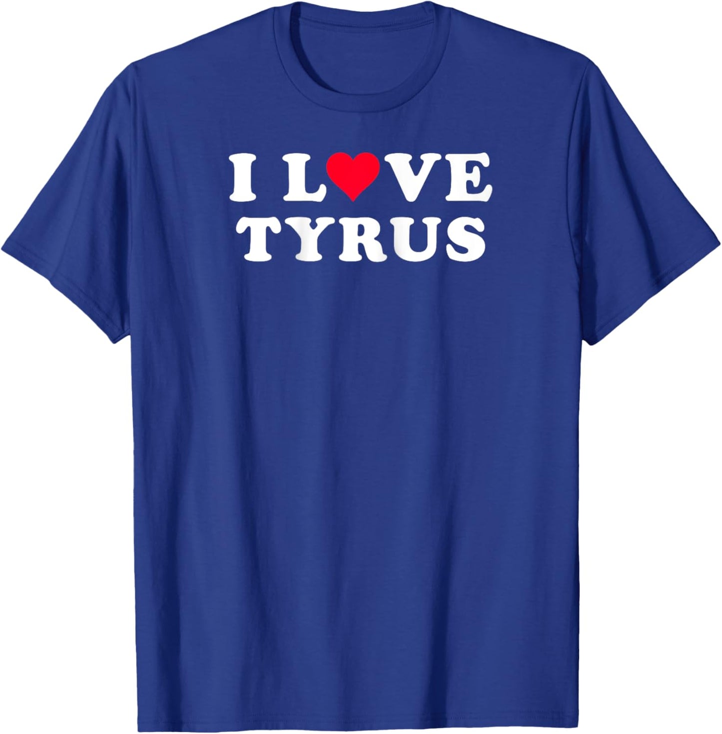 I Love Tyrus Matching Girlfriend & Boyfriend Tyrus Name Raglan Baseball T-Shirt - T-Shirt | Royal