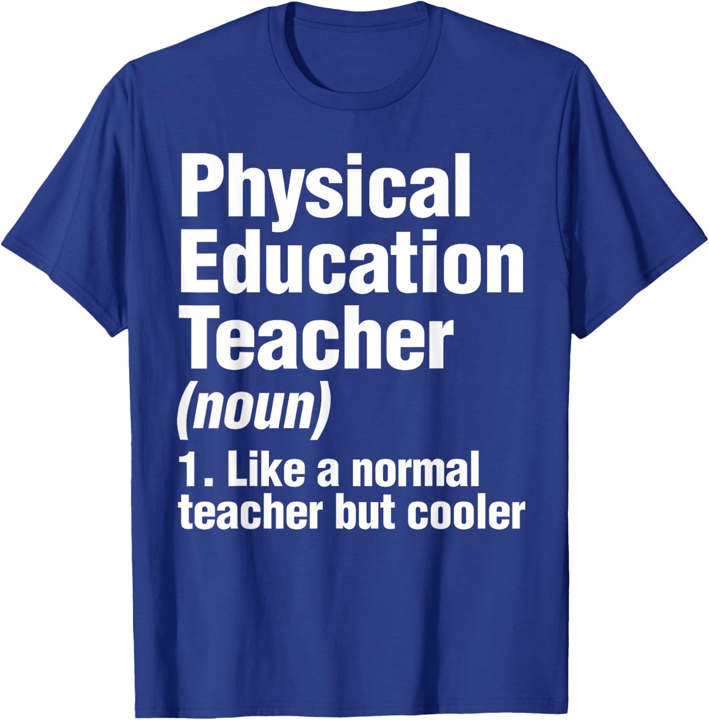 Physical Education Teacher Definition PE Gym Coach Women Kids T-Shirt - T-Shirt | Royal