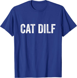 Cat Dilf Cat Funny Adult Humor Sarcastic Vintage T-Shirt - T-Shirt | Royal