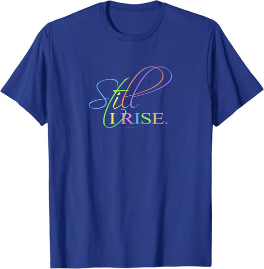 Still I Rise Inspirational motivational T-Shirt - T-Shirt | Royal