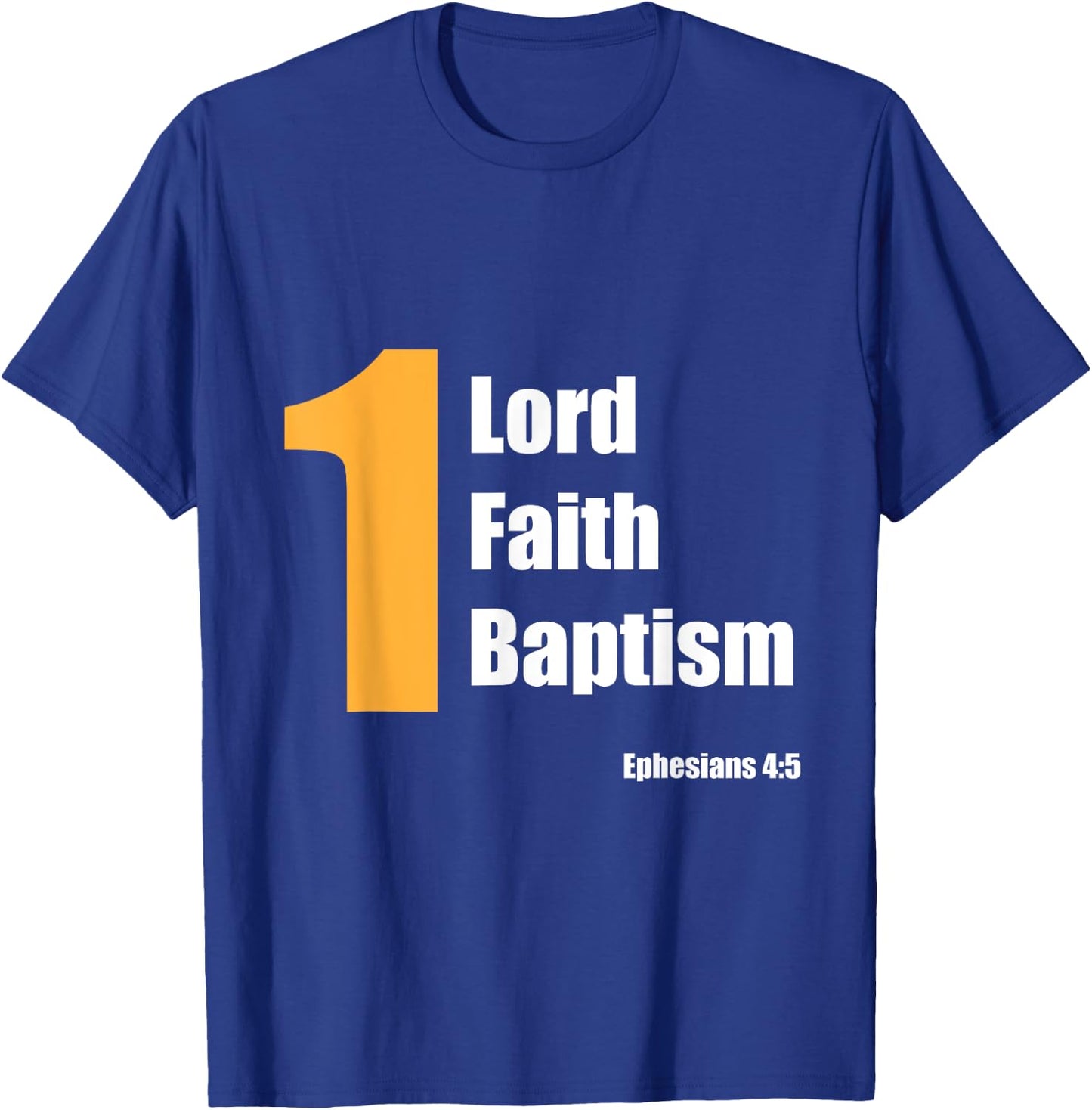 Christian Bible Verse Gift One Lord One Faith One Baptism T-Shirt - T-Shirt | Royal