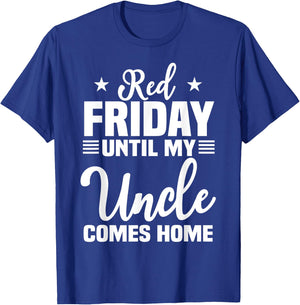 Red Friday Until My Uncle Comes Home Military Deployed T-Shirt - T-Shirt | Royal