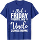 Red Friday Until My Uncle Comes Home Military Deployed T-Shirt - T-Shirt | Royal