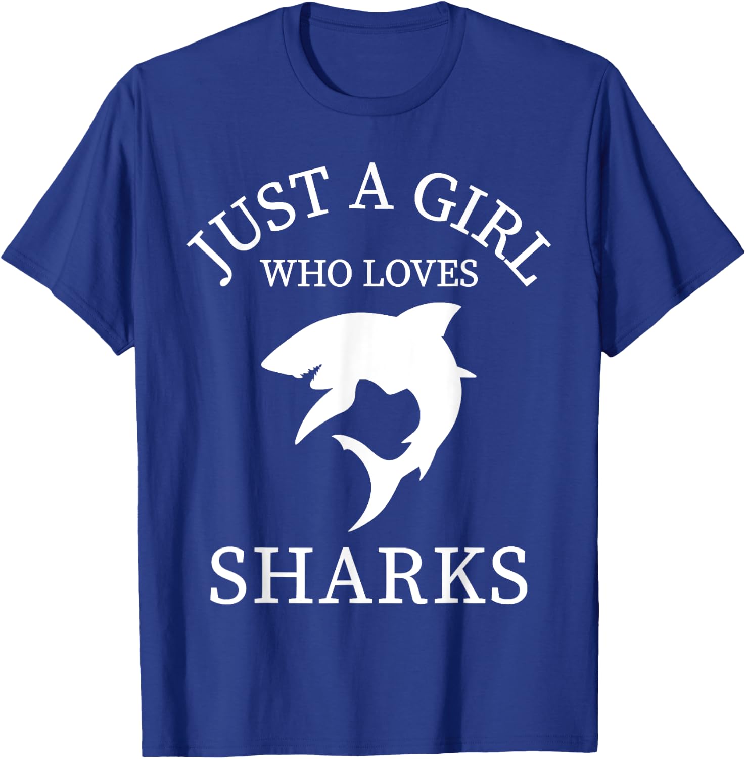 Shark Animal Lover Just A Girl Who Loves Sharks T-Shirt - T-Shirt | Royal