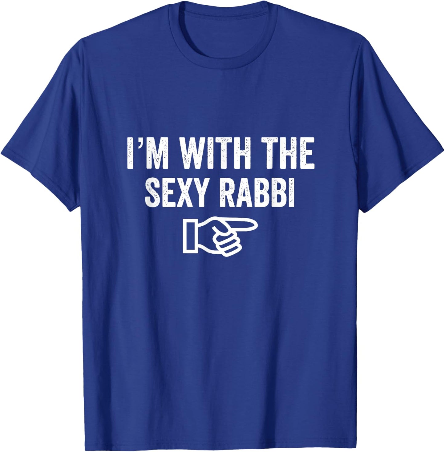 I'm With The Sexy Rabbi Happy Purim Costume Queen Esther T-Shirt - T-Shirt | Royal