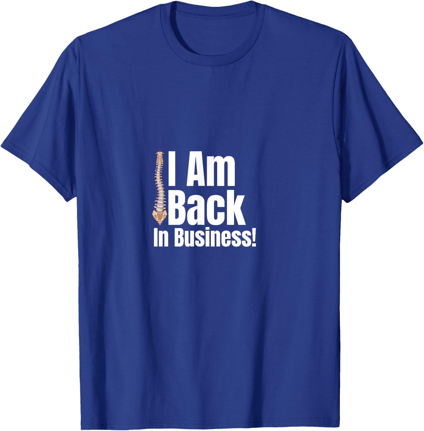 I Am Back In Business! Funny Back Surgery Scoliosis Spinal T-Shirt - T-Shirt | Royal