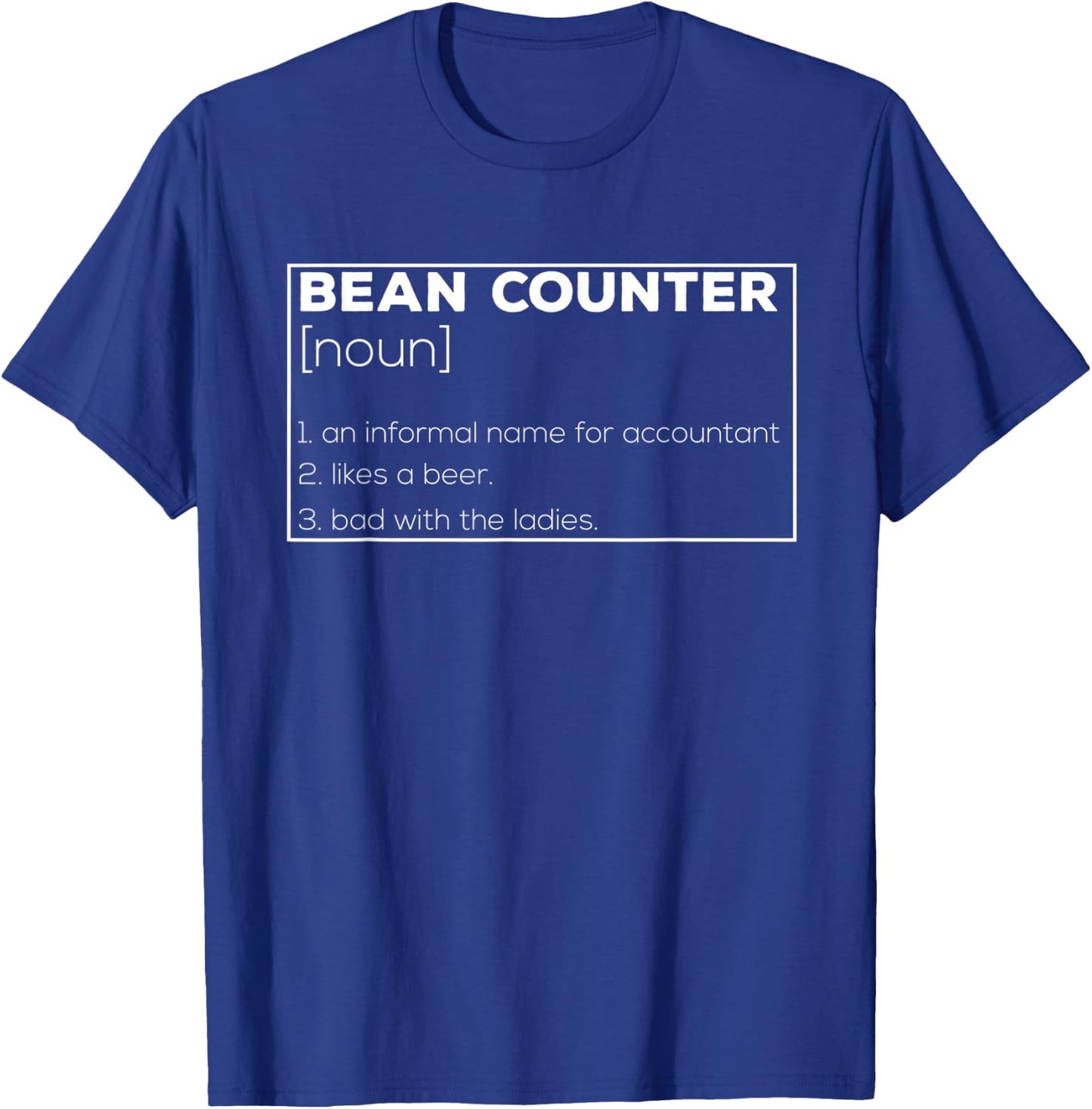Funny Bean Counter Definition Accountant Bar Lovers gift T-Shirt - T-Shirt | Royal