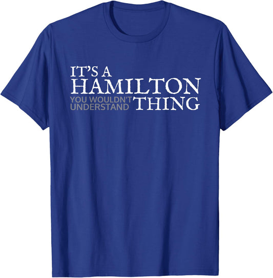 Its a Hamilton Thing Gift Teenage Girl Women T-Shirt - T-Shirt | Royal